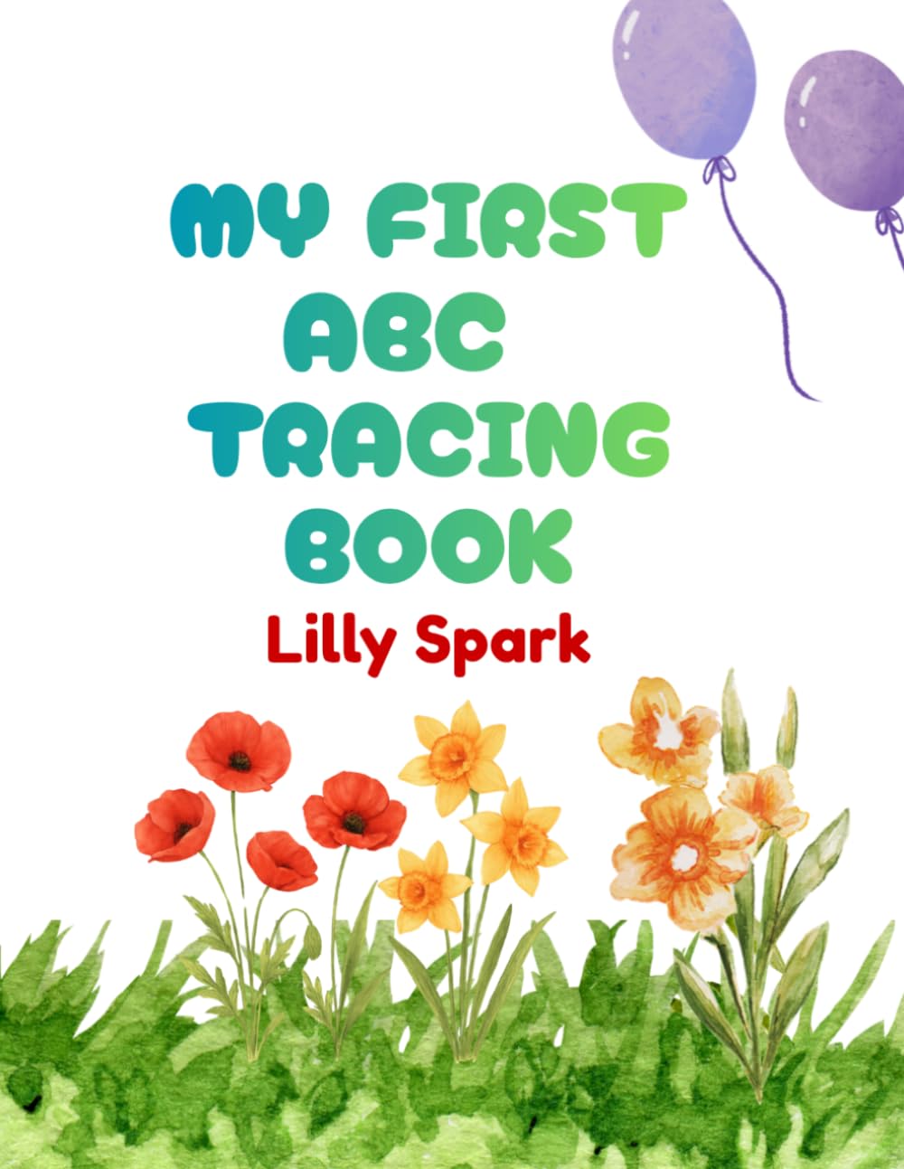 My first Abc Tracing Book: Fun Learning and tracing Workbook for Preschool, Kindergarten & Early Learners Ages 1–10 (Bright Play Learning Series)