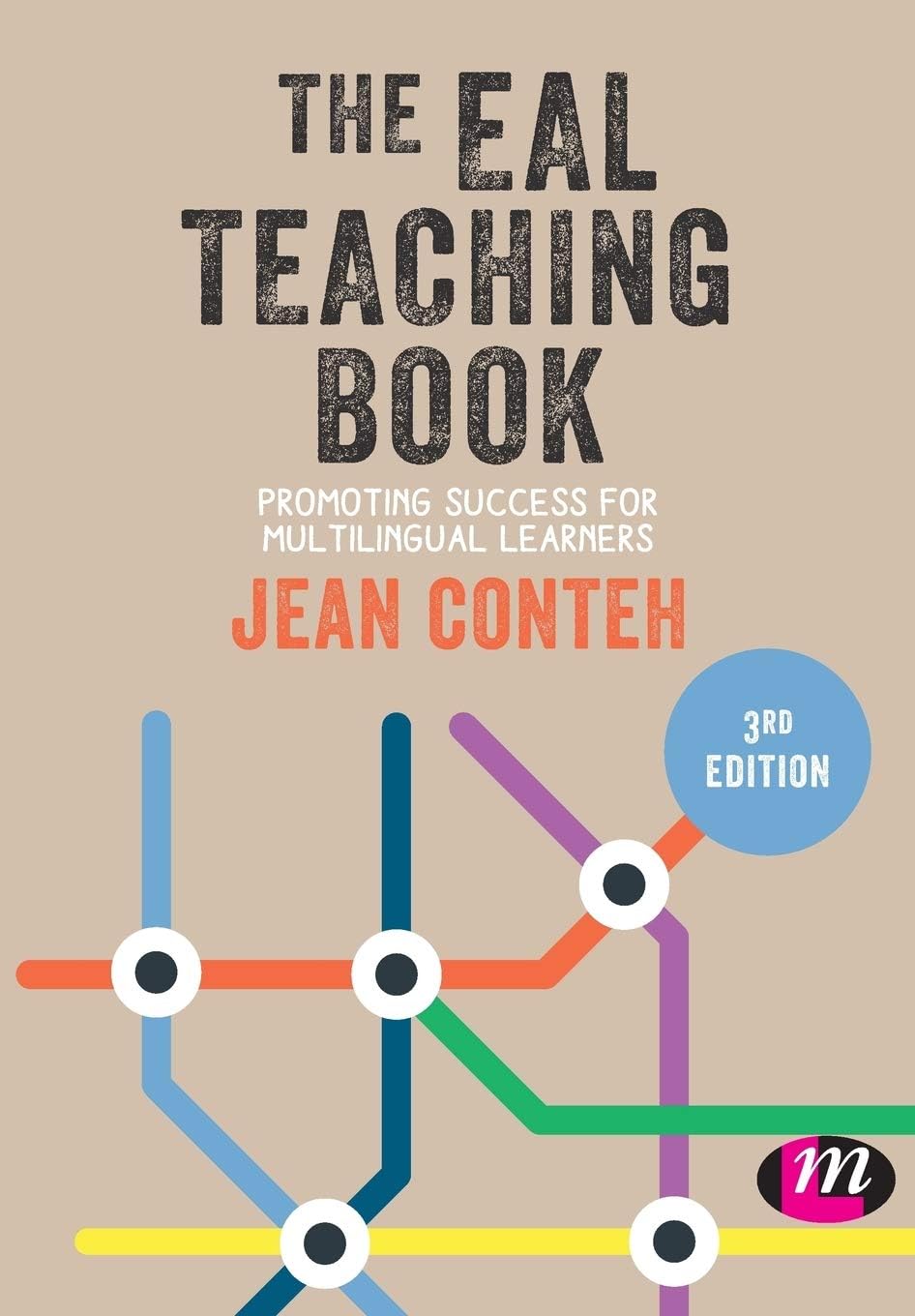 Learning Matters The EAL Teaching Book: Promoting Success for Multilingual Learners
