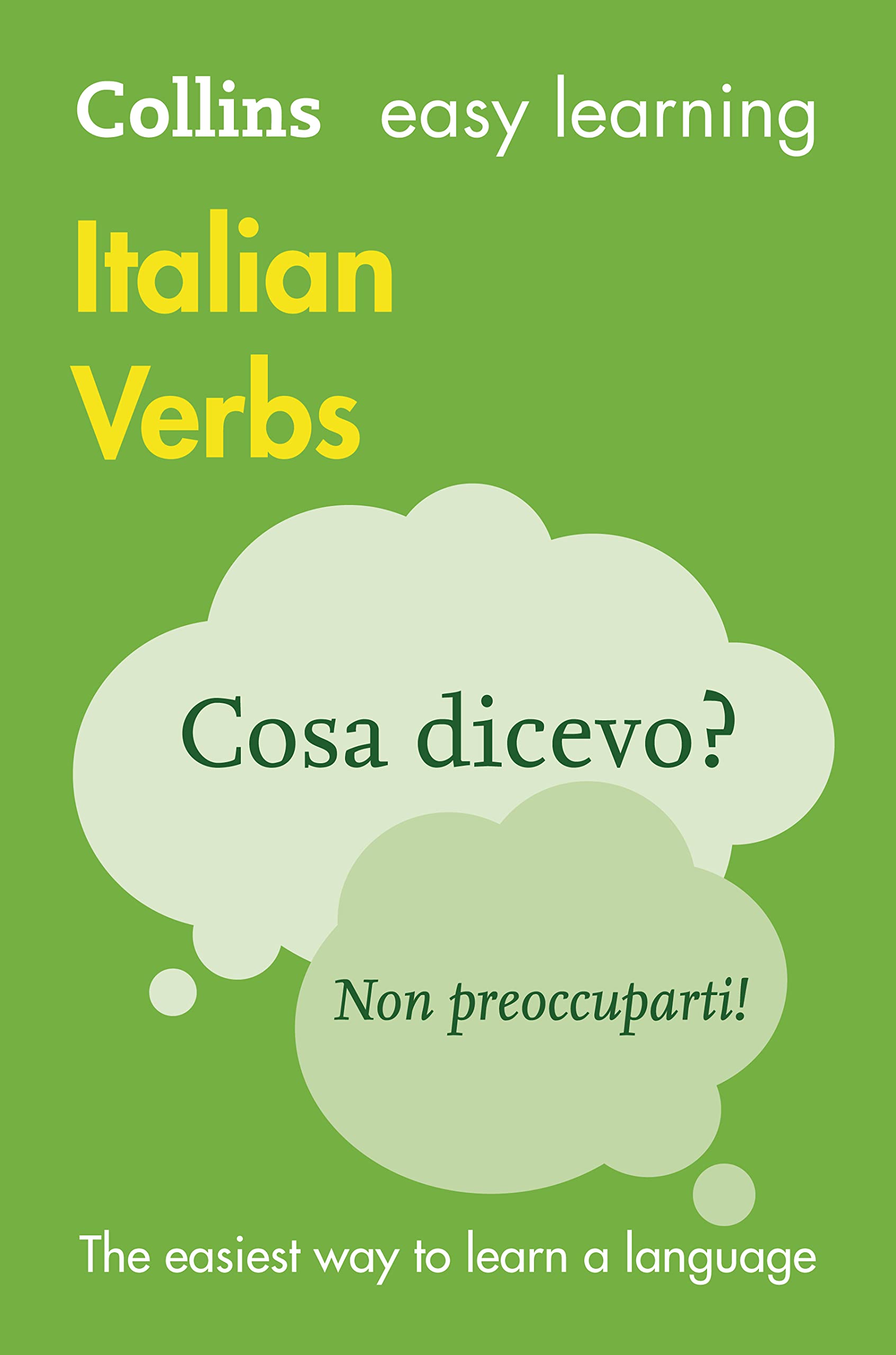Easy Learning Italian Verbs: Trusted Support for Learning (Collins Easy Learning Italian)