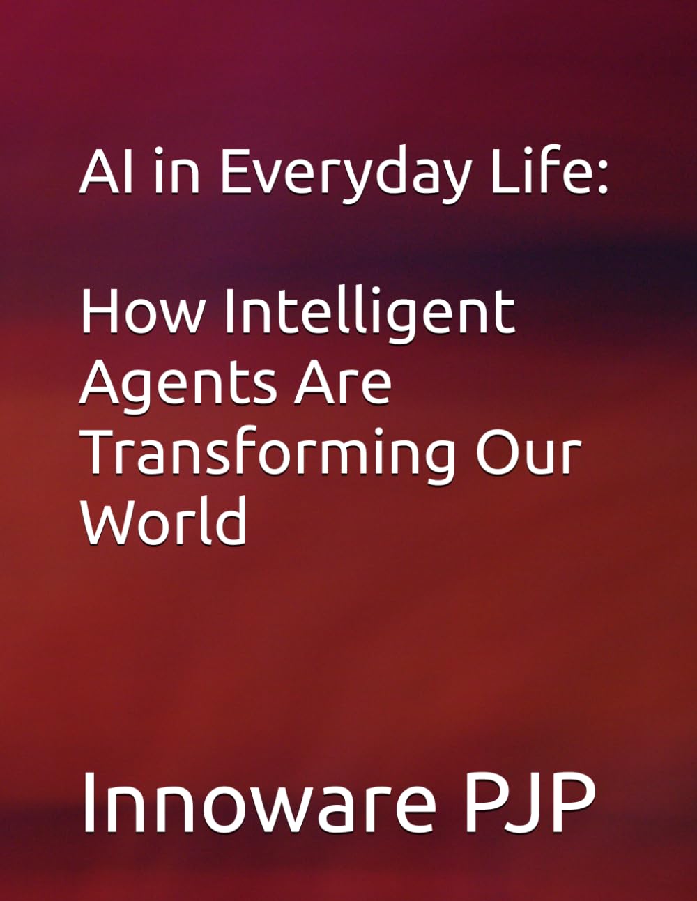AI in Everyday Life: How Intelligent Agents Are Transforming Our World