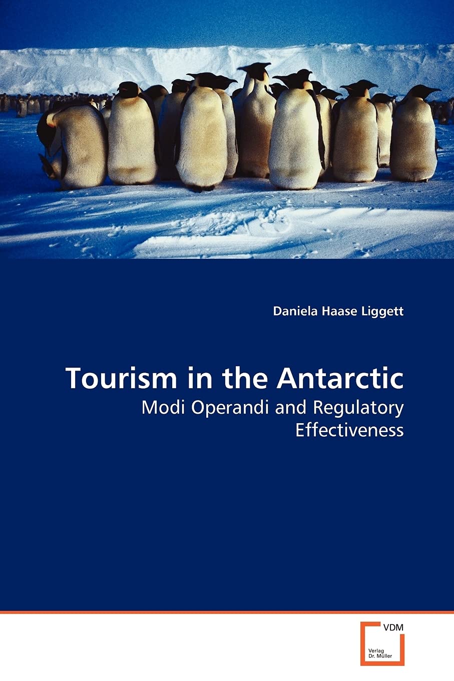 Daniela Haase LiggettTourism in the Antarctic