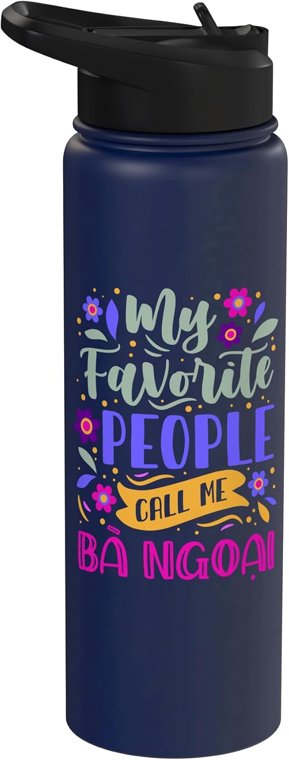 My Favorite People Call Me Ba Ngoai Grandma Gift Stainless Steel Insulated Water Bottle