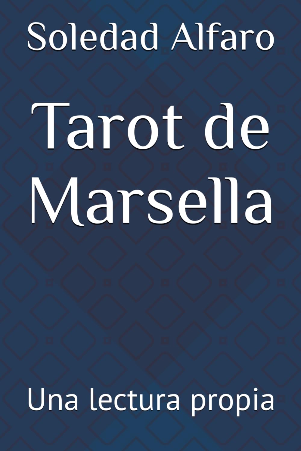 Tarot de Marsella: Una lectura propia
