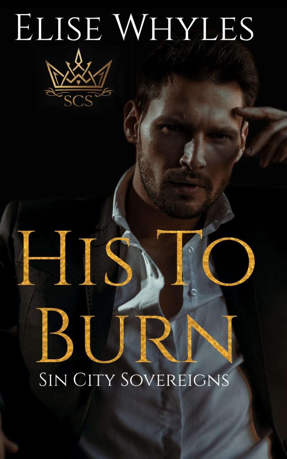 His to Burn: A Dark Obsessive Protector Romance (Sin City Soveriegn)