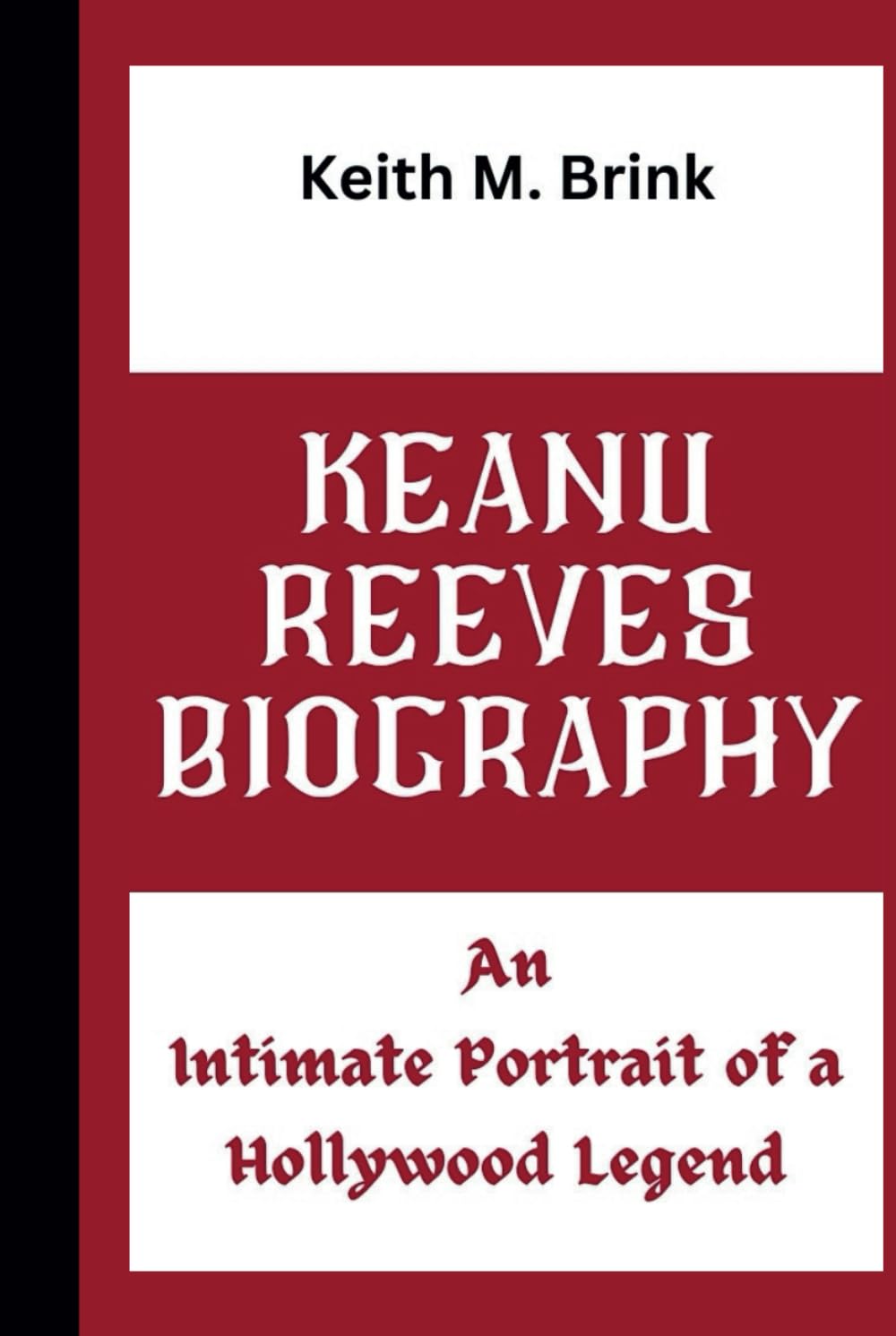 Livre Keanu Reeves biography pour vos soirées lecture : l'histoire d'une légende d'Hollywood