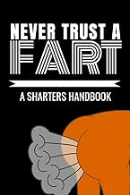 Never Trust a Fart - A Sharters Handbook: 110 Page, Blank Lined Journal