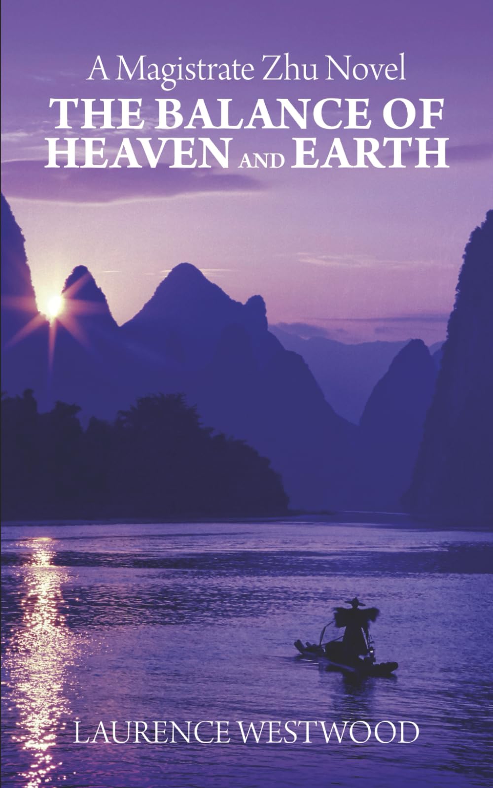 The Balance of Heaven and Earth: A Magistrate Zhu Novel