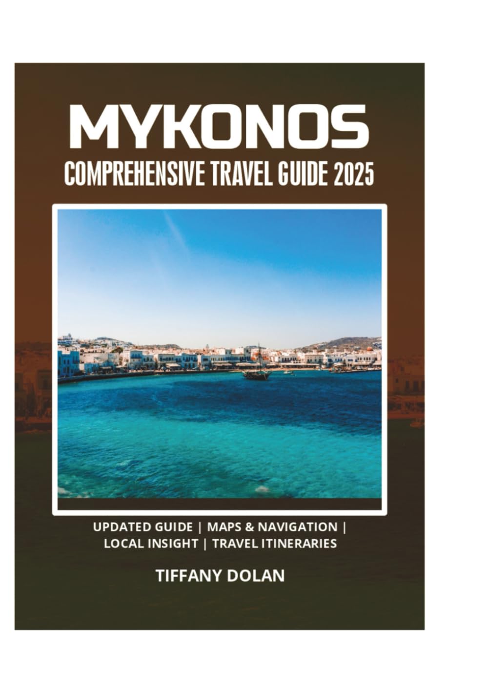 MYKONOS COMPREHENSIVE TRAVEL GUIDE 2025