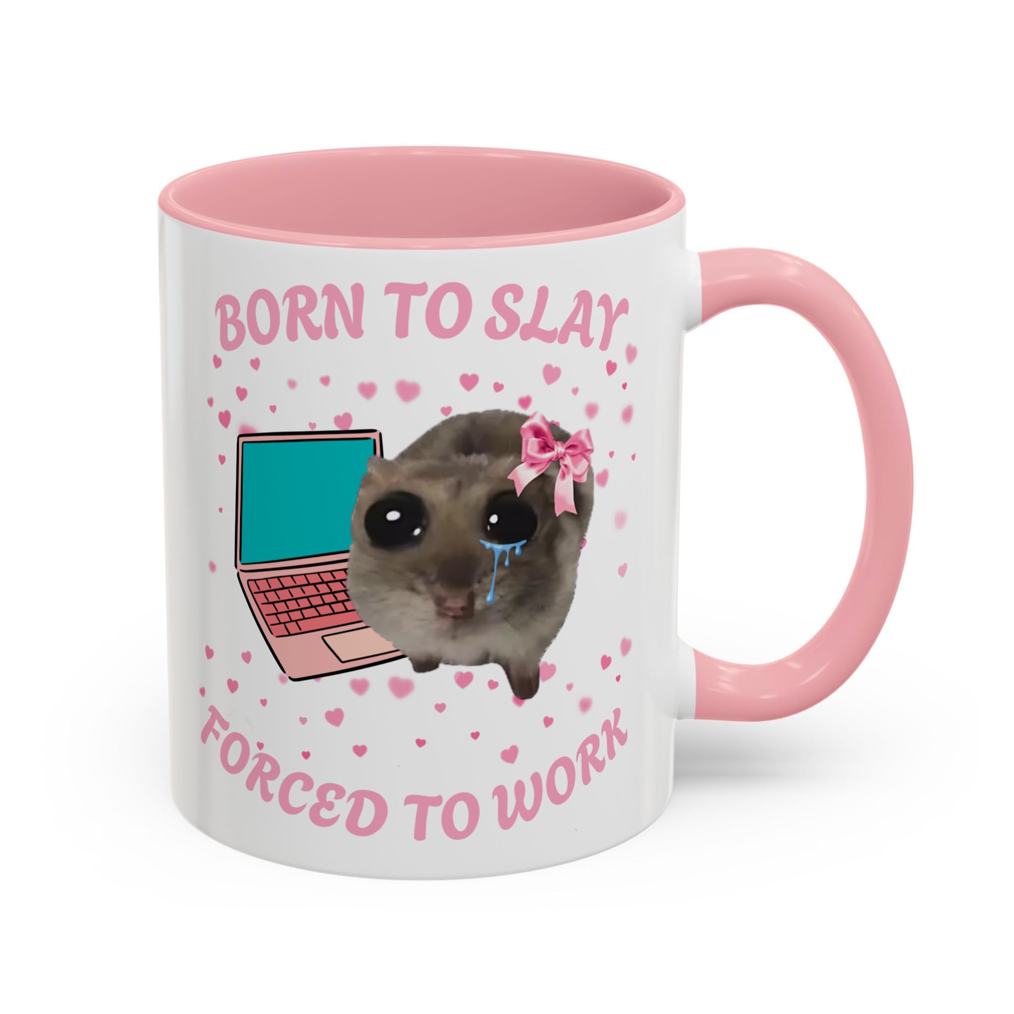 Funny Sad Hamster Mug, Born to Slay Forced to Work, Viral TikTok Meme Cup, Cute Pink Gift for Her, Funny Coworker Gift, Just a Girl Coffee Mug (Pink 11oz, Mug)