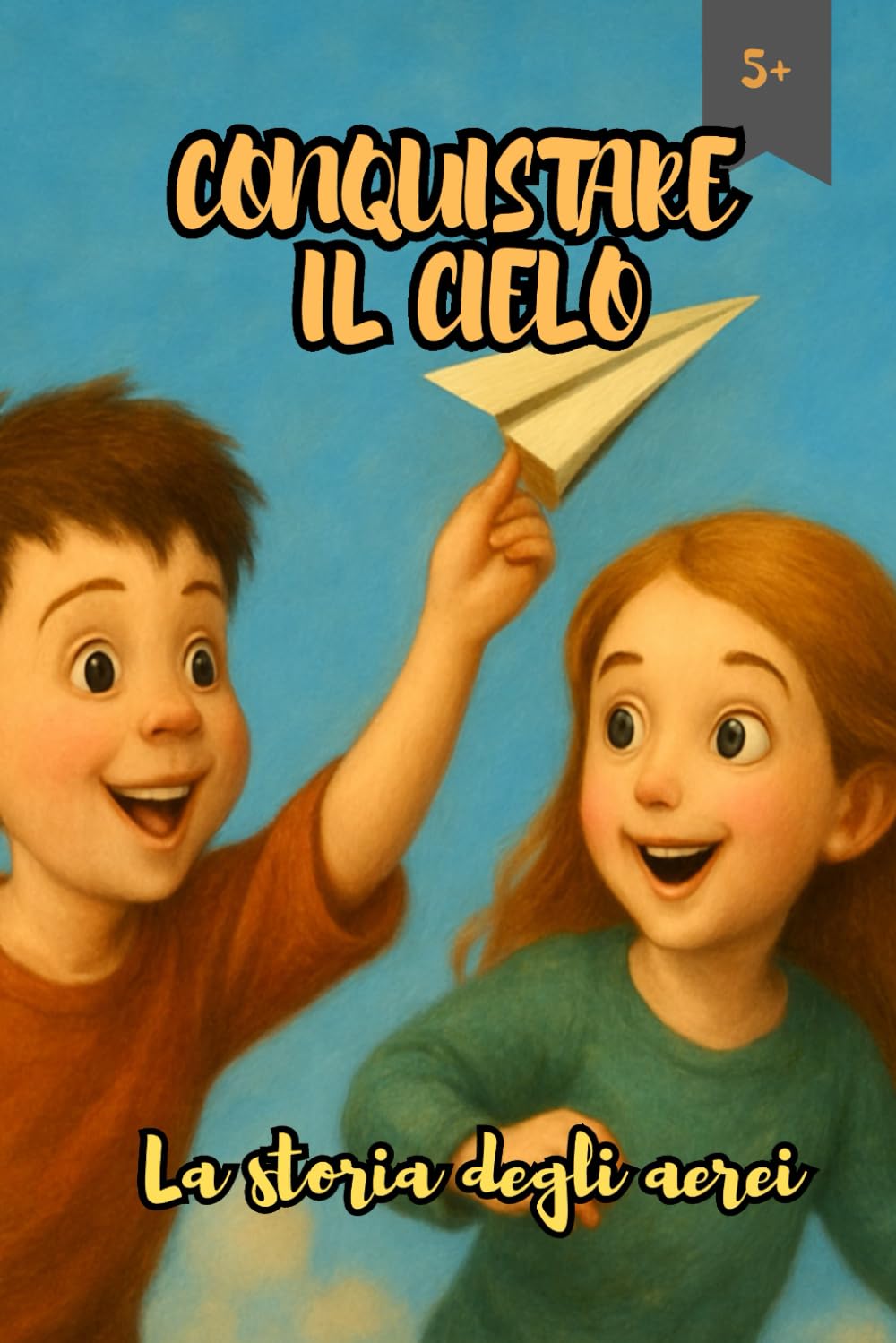 CONQUISTARE IL CIELO: La storia degli aerei