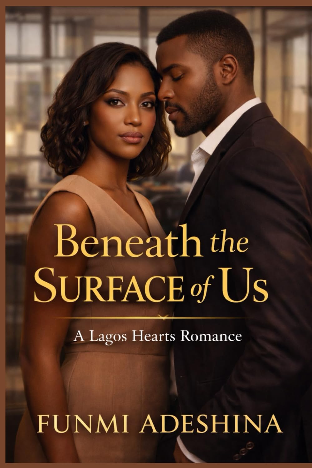 Beneath the Surface of Us: A Lagos Hearts Romance (The Lagos Hearts Collection)