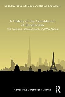 A History of the Constitution of Bangladesh (Comparative Constitutional Change)