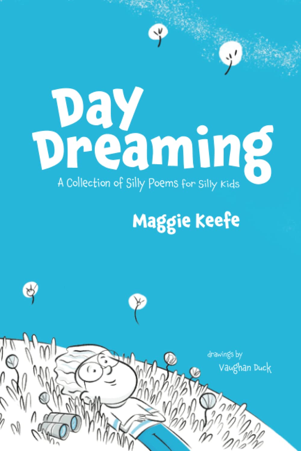 Day Dreaming: A Collection of Silly Poems for Silly Kids