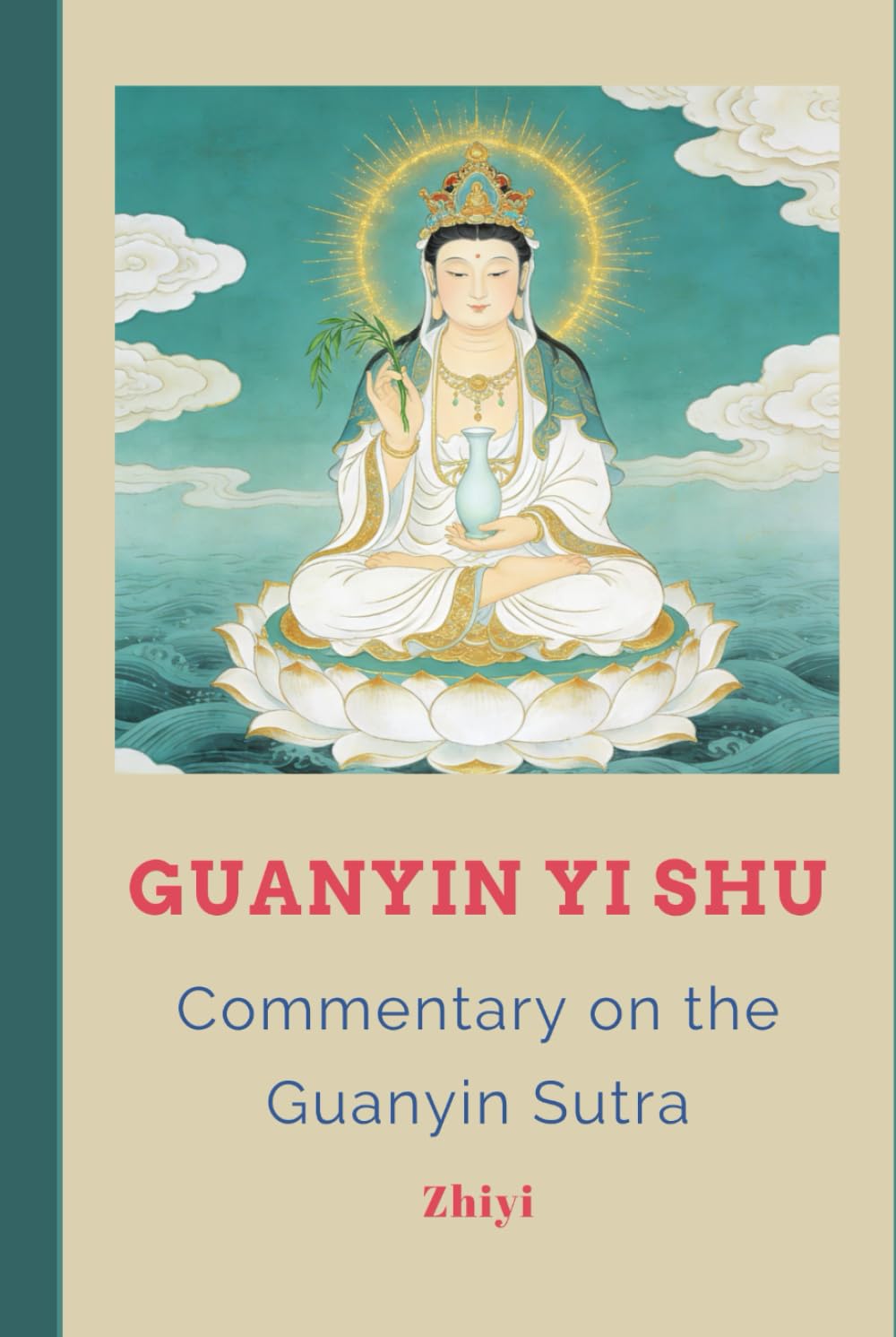 Guanyin Yi Shu: Commentary on the Guanyin Sutra