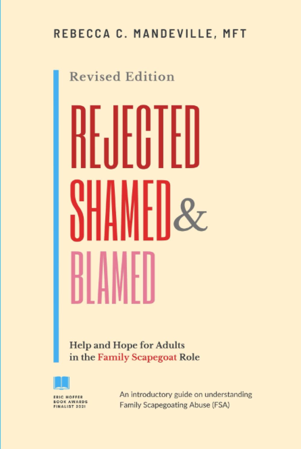 Rejected, Shamed, and Blamed: Help and Hope for Adults in the Family Scapegoat Role