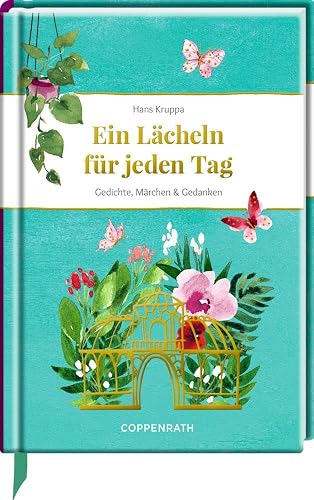 Ein Lächeln für jeden Tag: Gedichte, Märchen &amp; Gedanken (Edizione)