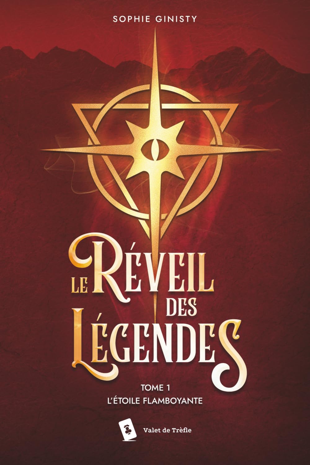 Le Réveil des Légendes Tomes 1 L'Etoile Flamboyante