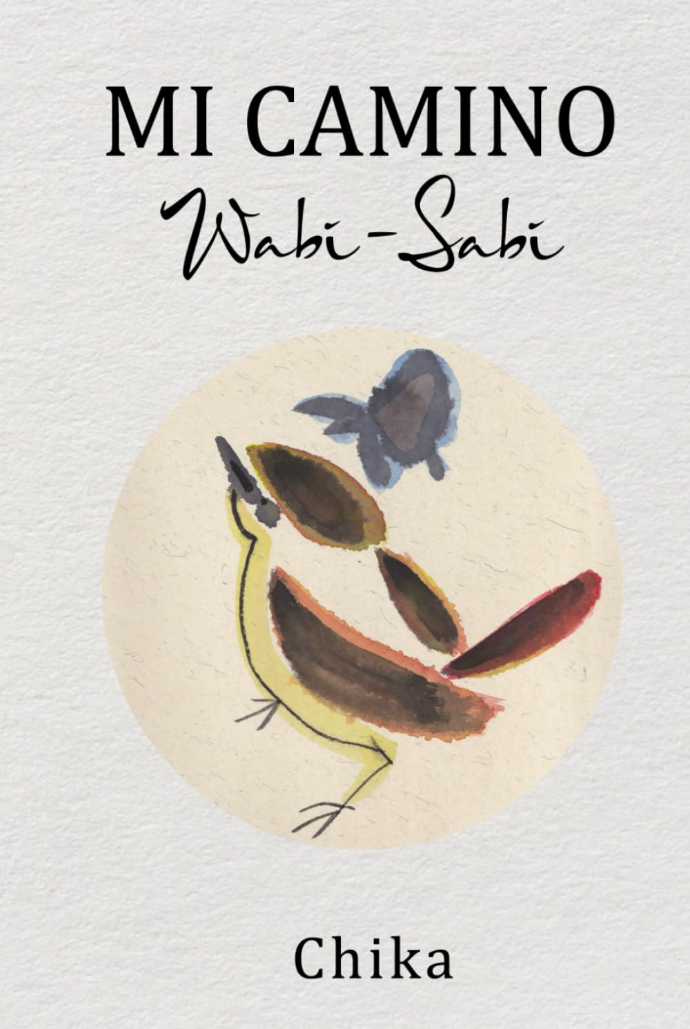MI CAMINO Wabi-Sabi: El arte de volver a lo esencial