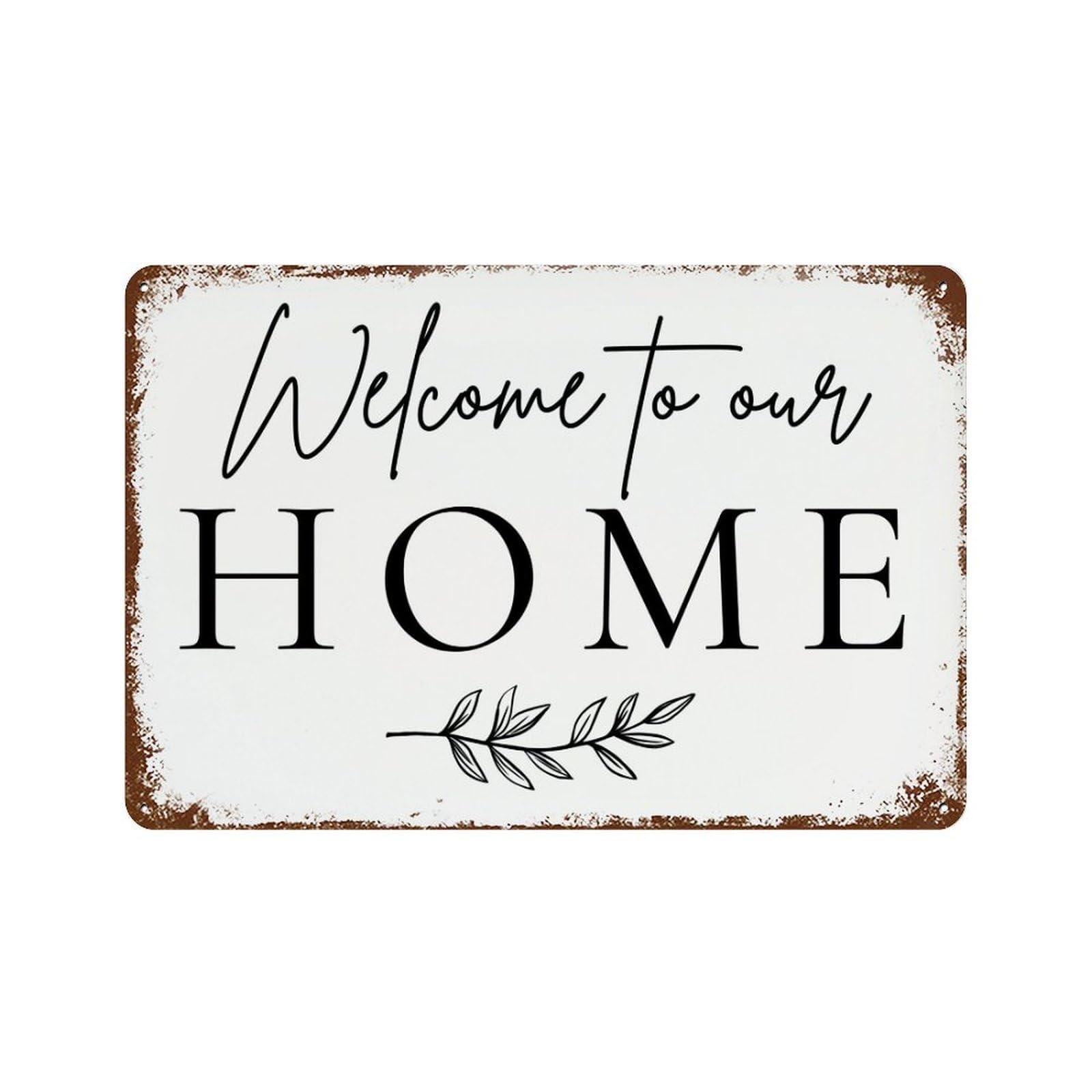xiaoxiaoshen Welcome to Our Home Wall Decor Art Metal Tin Poster Modern Home Decor Art Home Bar Shop Decorations Vintage Sign 20x30cm