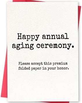 Funny Birthday Card Gift, Sarcastic Aging Ceremony Card for Men Women