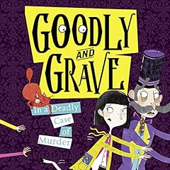 Goodly and Grave in a Deadly Case of Murder Book 2 cover art