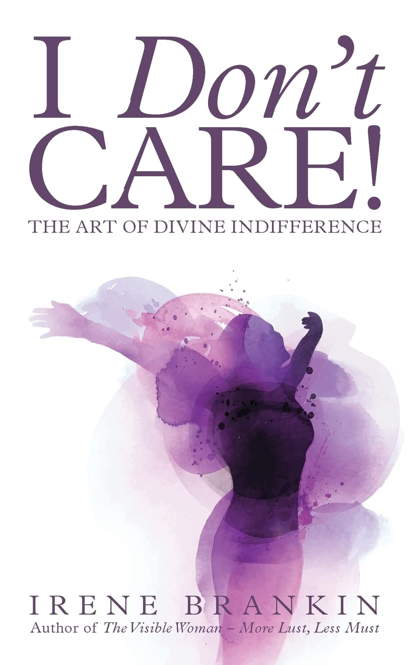 I Don't Care: The Art of Divine Indifference