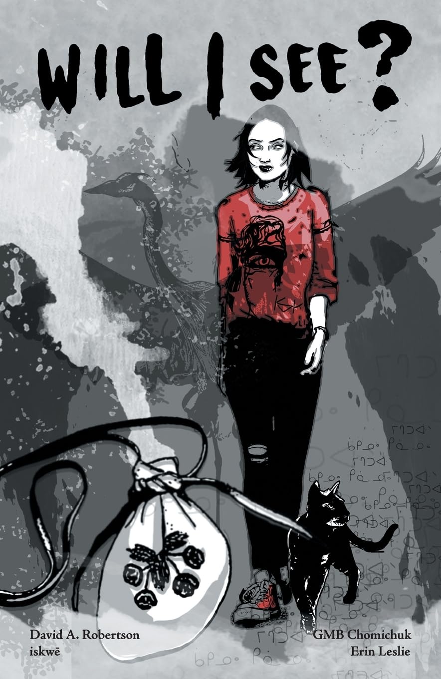 Will I See? [Paperback] Robertson, David A.; Chomichuk, GMB; iskwe and Leslie, Erin