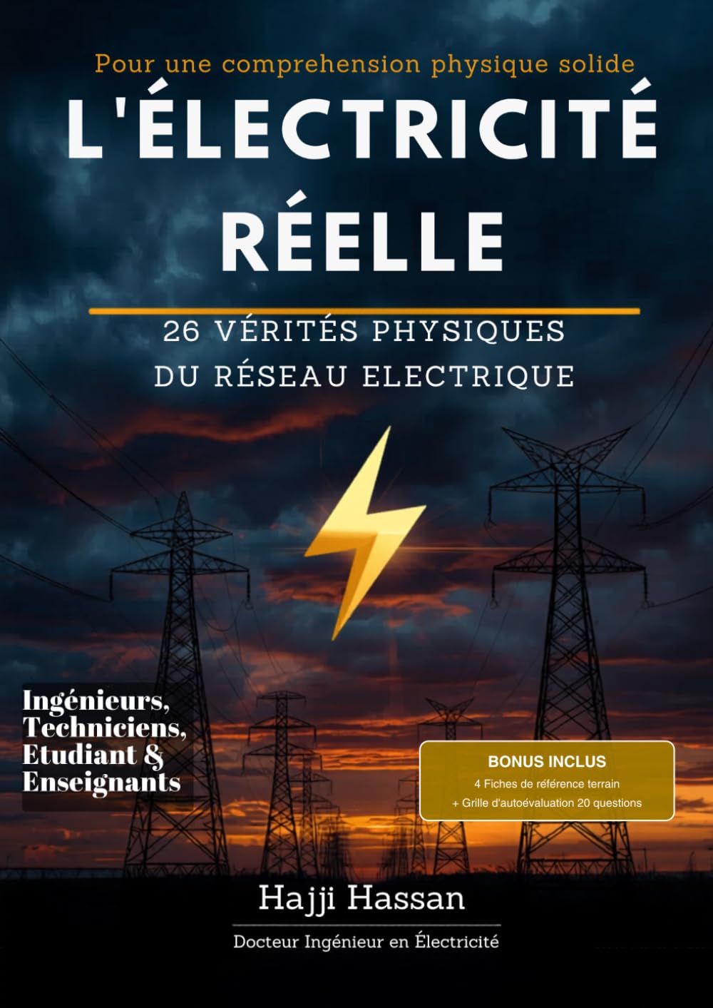 L'Électricité Réelle: 26 Vérités Physiques et Techniques du Réseau Électrique — BT, HTA, HTB, Qualité d'énergie