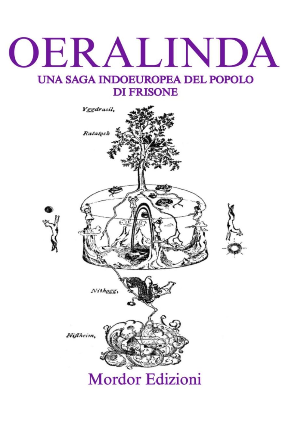 IL LIBRO DI OERA LINDA: Una saga Indoeuropea del popolo di Frisone