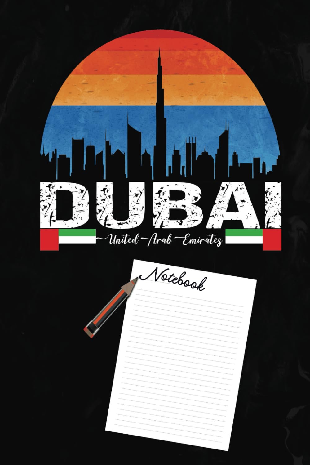 Dubai United Arab Emirates Notebook: Dubai United Arab Emirates Composition UAE Notebook,College Journal Notebook,Size 6x9 in,100 Pages,Dubai United Arab Journal.