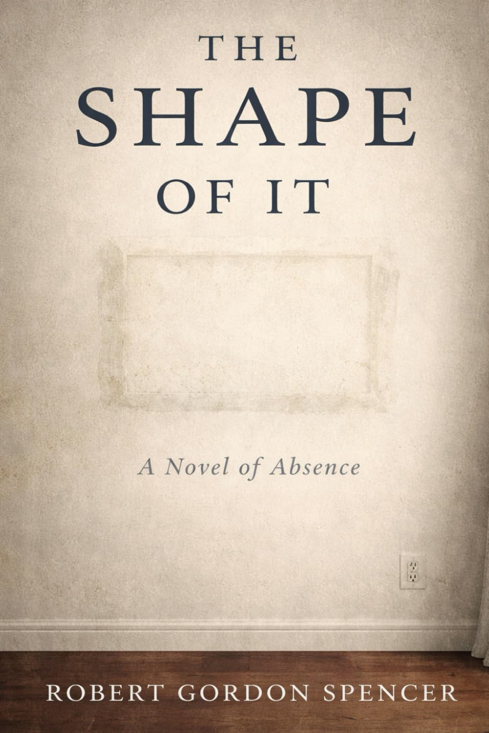 THE SHAPE OF IT: A Novel of Absence (The Waterline Series)