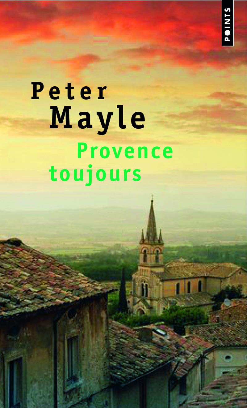 Provence toujours Mayle, Peter and Rosenthal, Jean