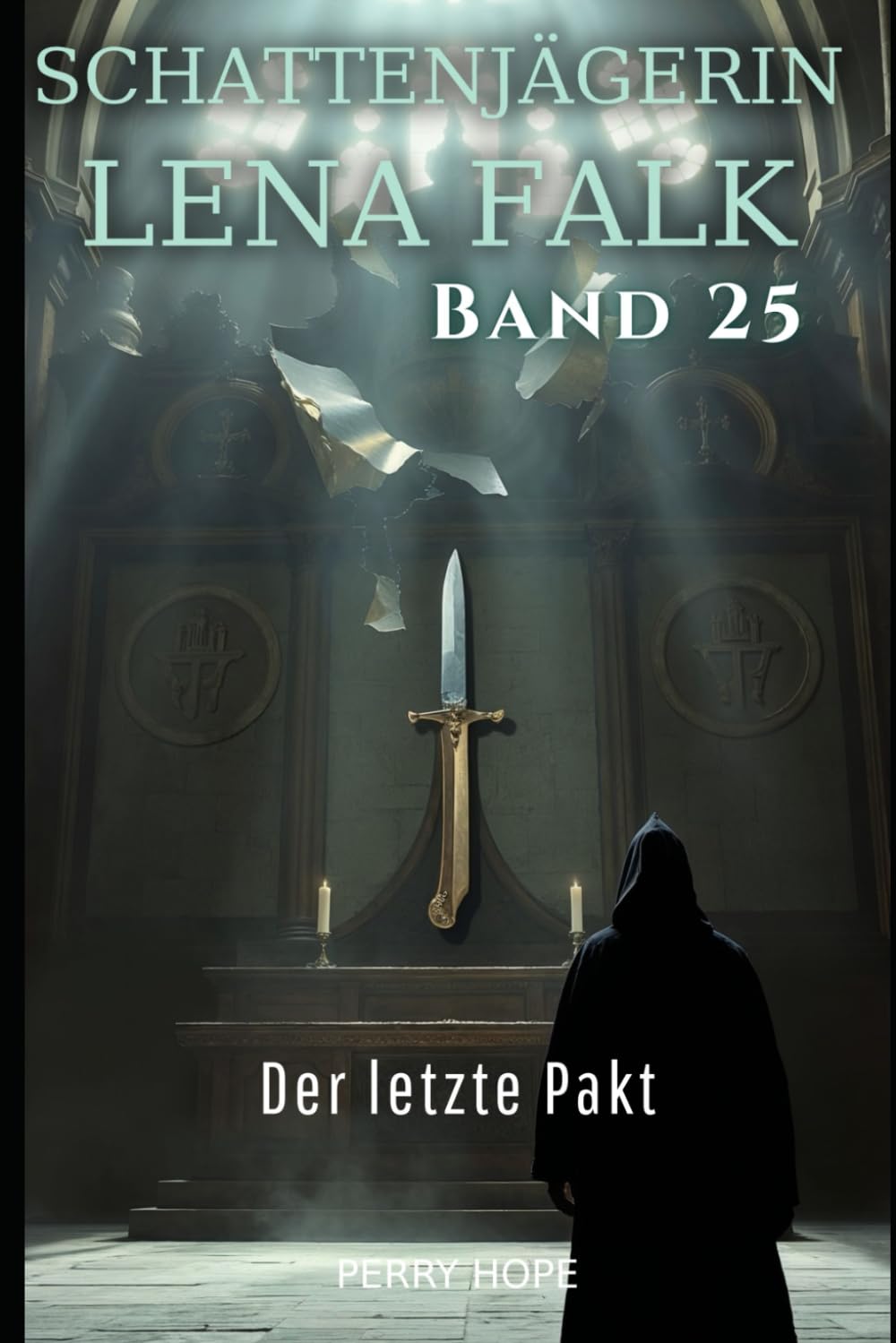 Der letzte Pakt (Schattenjägerin Lena Falk 25): Urban-Fantasy-Mystery in Europa - Der Schleier der Mythen
