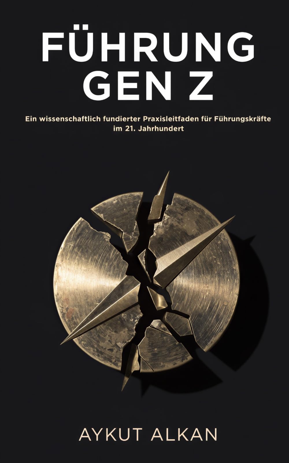 Führung Generation Z: Ein wissenschaftlich fundierter Praxisleitfaden für Führungskräfte im 21. Jahrhundert