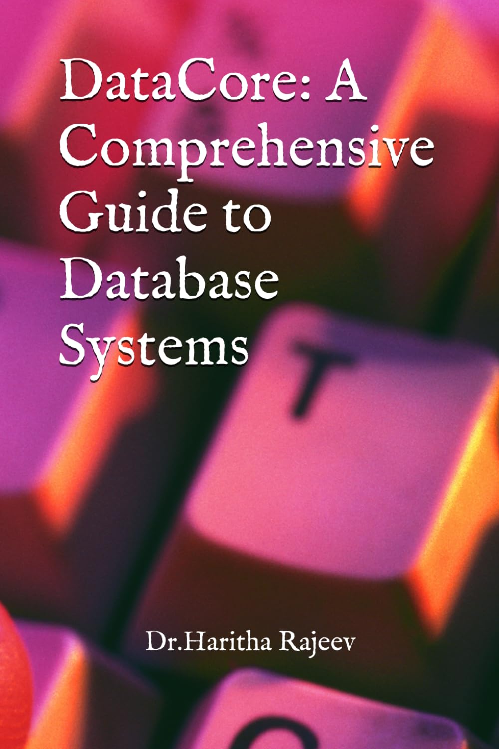 DataCore: A Comprehensive Guide to Database Systems