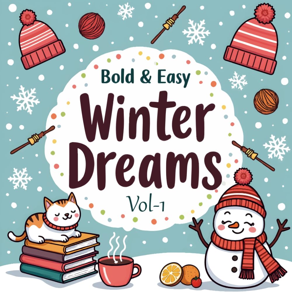 Winter Dreams Bold & Easy: 50 Relaxing and Cozy Winter Coloring Pages for Kids and Adults
