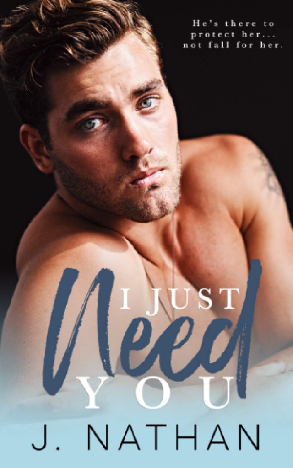 I Just Need You
