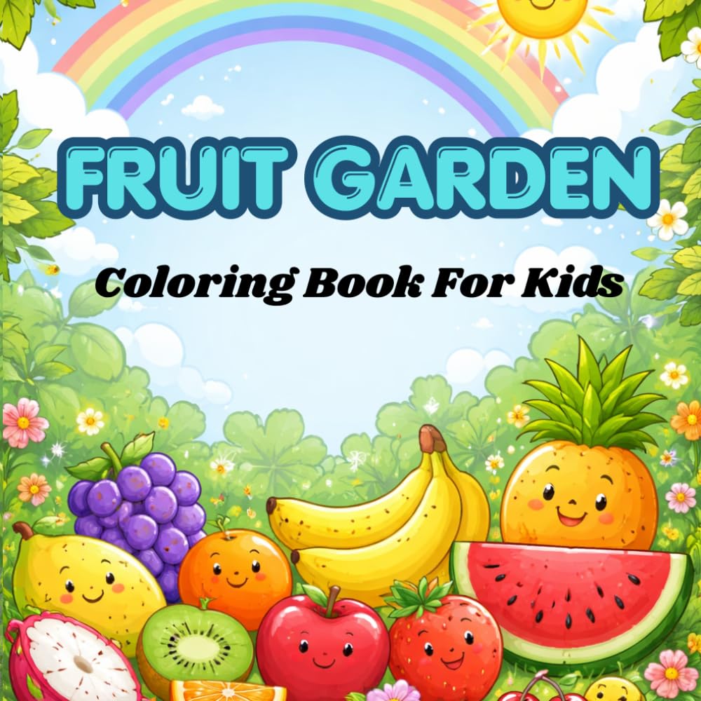 FRUIT GARDEN: COLORING BOOK FOR KIDS