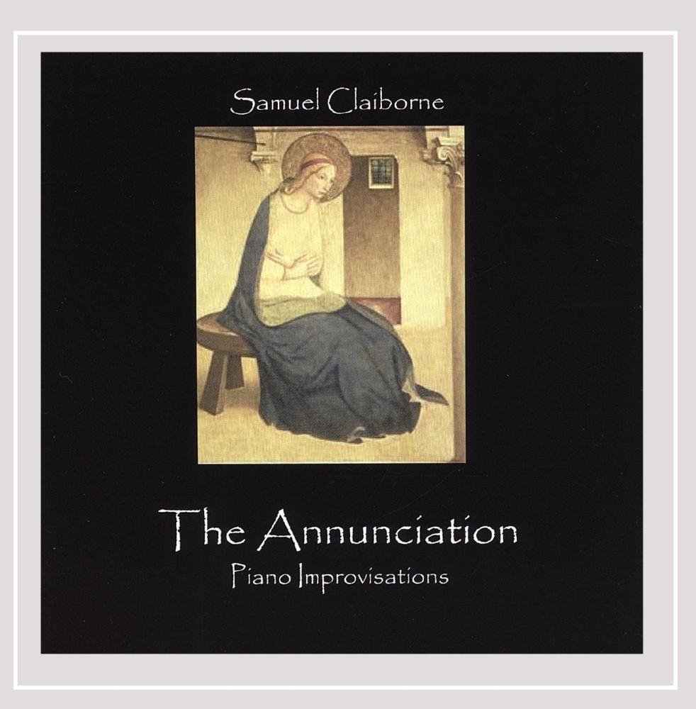 Annunciation [Audio CD] Samuel Claiborne
