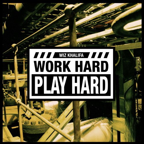 Work Hard, Play Hard [Clean]