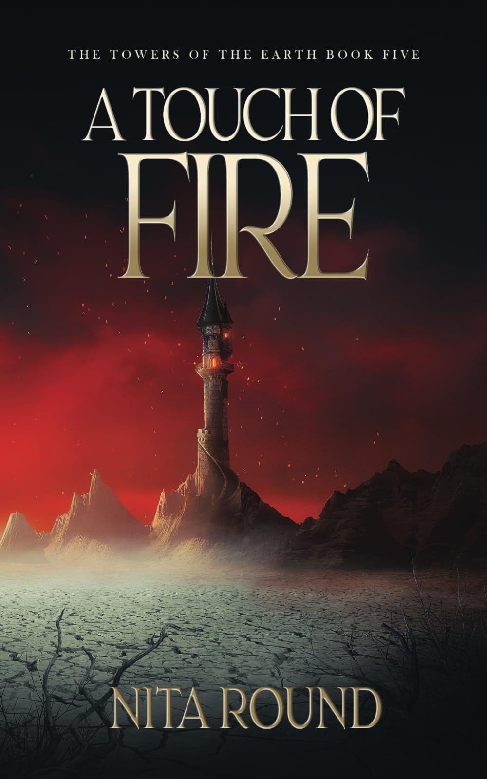 A Touch of Fire: The Towers of the Earth Book Five