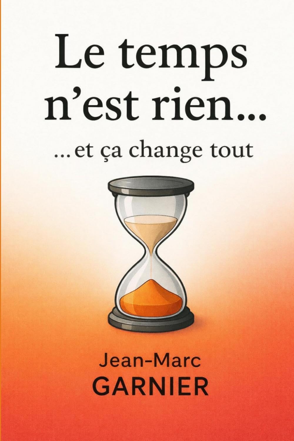 Le temps n'est rien ... et ça change tout