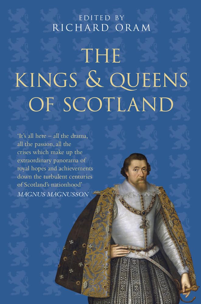 Kings & Queens of Scotland By Oram