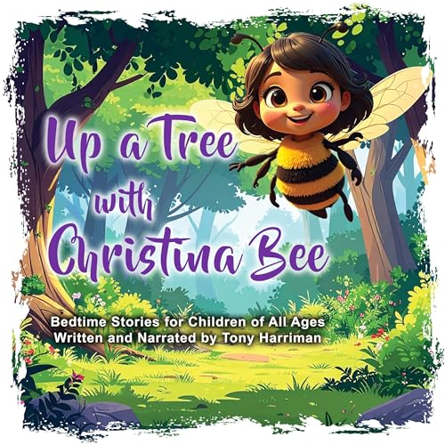 Up a Tree with Christina Bee Audiolibro Por Tony Harriman arte de portada