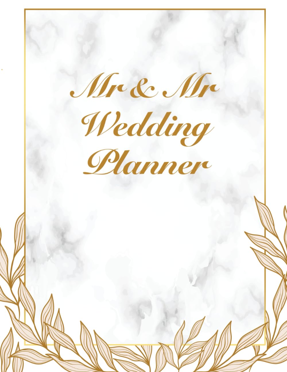 Mr and Mr Wedding Planner: Over 120 Pages / / Wedding Planner with Addresses, Guest List and Seating Chart for 2 Grooms / For Your Perfect Same Sex ... for a Gay Couple (MR & MR Wedding Planner)