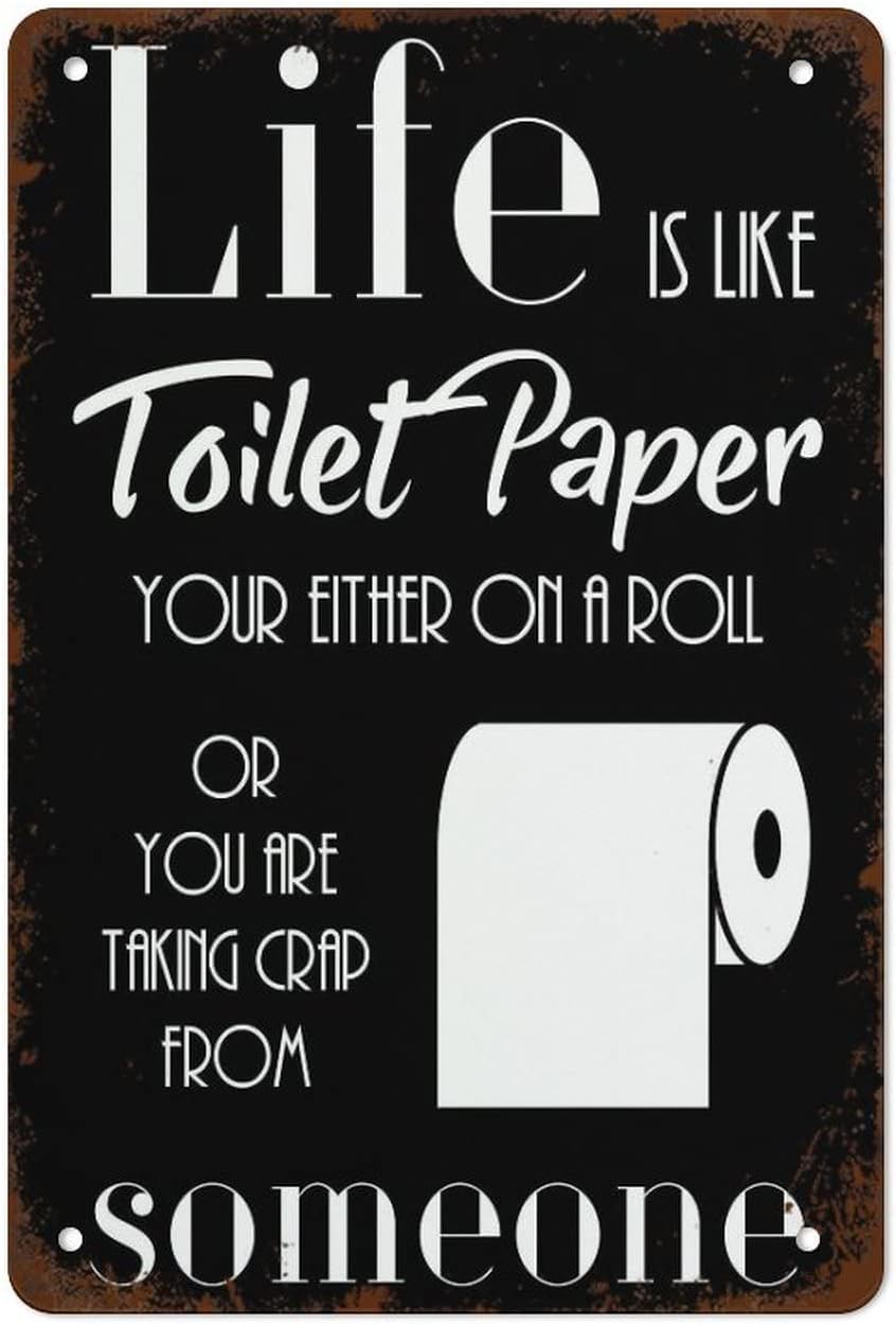 Pibonto Wall Art Retro Metal Tin Sign Vintage Signs Life Is Like Toilet Paper Funny Bathroom Signs Bathroom Humor Vintage Wall Decor Tin Sign Funny Decorations For Home Bar Pub Cafe Farm Room Metal Poster 5.5X8 Inch