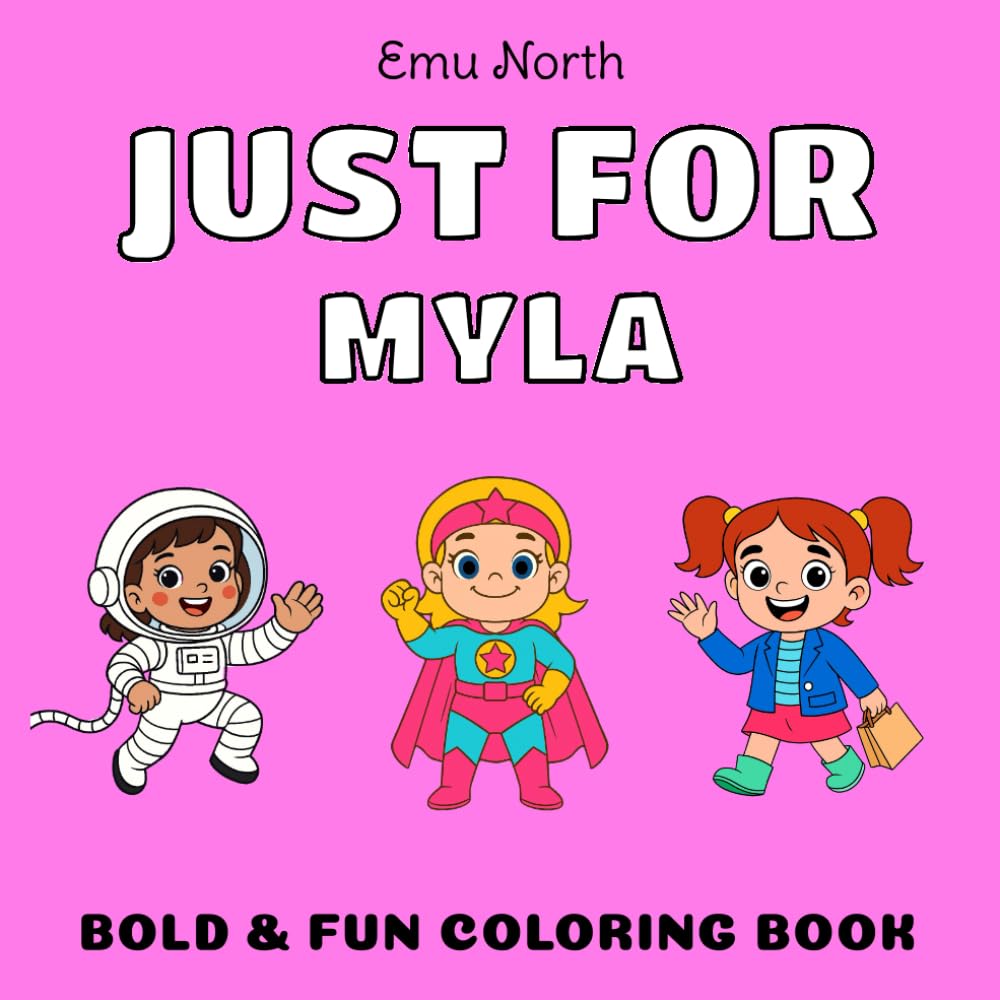 JUST FOR Myla - Bold & Fun Coloring Book [USA] (JUST FOR - Girls Name Coloring Books [US})
