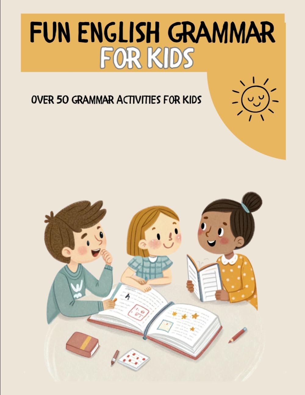 Fun English Grammar for Kids: Over 50 Grammar Activities for Kids