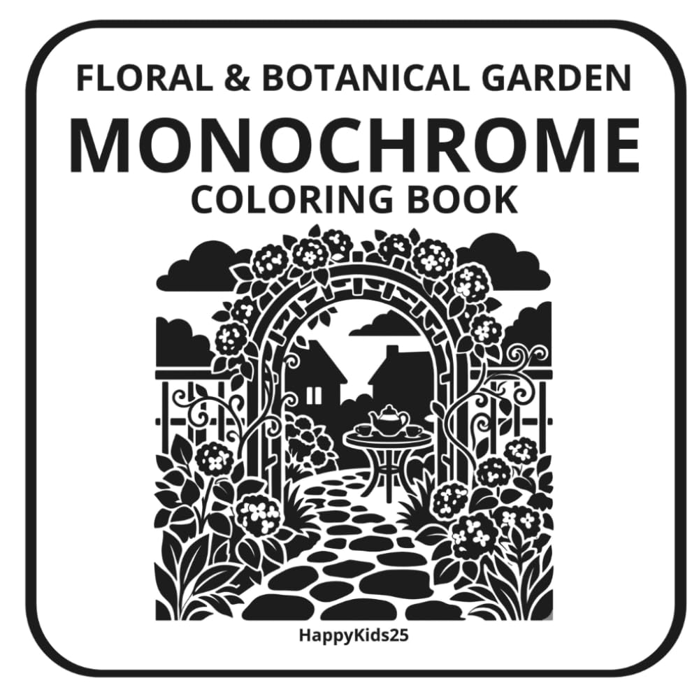 Monochrome coloring book: Floral & Botanical Gardens - A Minimalist Silhouette Art Experience with Hydrangeas, Wisteria & Peonies – Just Add a Black Marker!