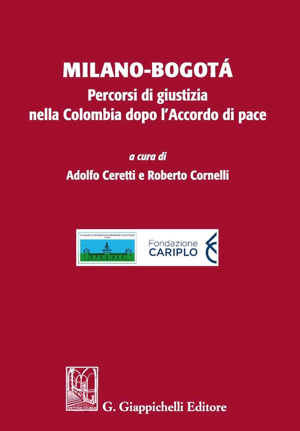 Milano-Bogotà. Percorsi Di Giustizia Nella Colombia Dopo L'accordo Di Pace - 4